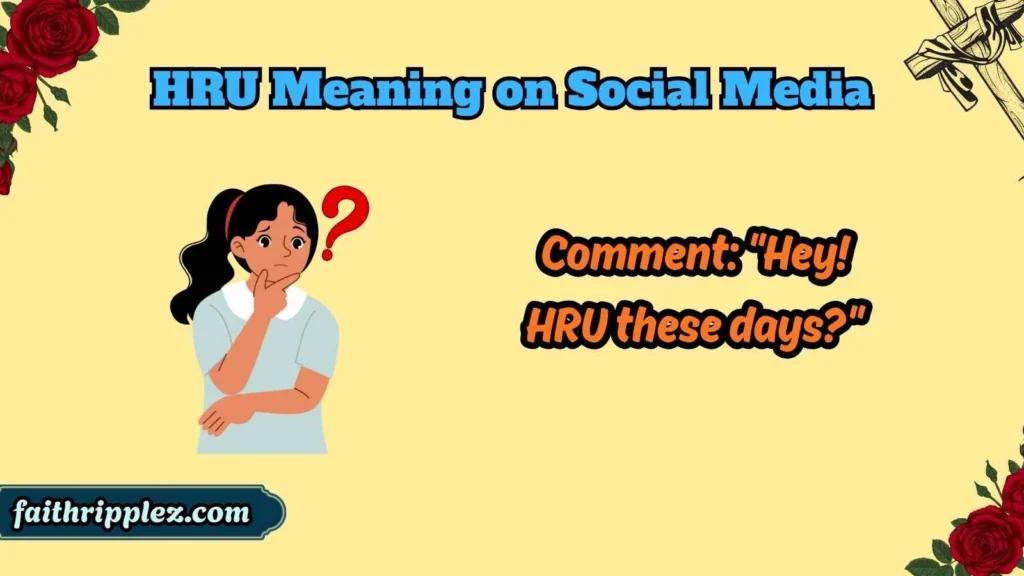 HRU Meaning on Social Media