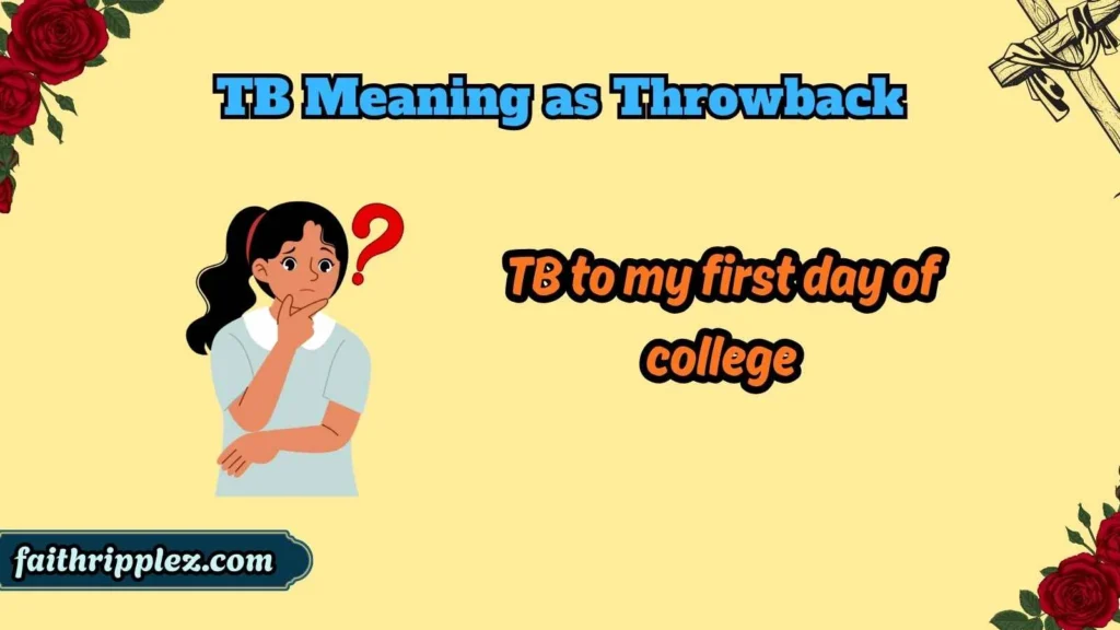 TB Meaning as Throwback
